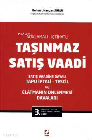  Açıklamalı İçtihatlı Taşınmaz Satış Vaadi | Açıklamalı İçtihatlı Taşınmaz Satış Vaadi | Mehmet Handan Surlu | Seçkin Yayıncılık | 9789750226861 