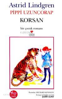  Pippi Uzun Çorap Korsan | Astrid Lindgren | Şahin Alpay | Can Çocuk Yayınları | 9789755102818 | 