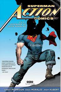  Süperman ve Çelik Adamlar | Süperman ve Çelik Adamlar | Grant Morrison | Andy Kubert | Rags Morales | Andy KubertGrant MorrisonRags Morales | Yapı Kredi Yayınları ( YKY ) | 9789750828737 