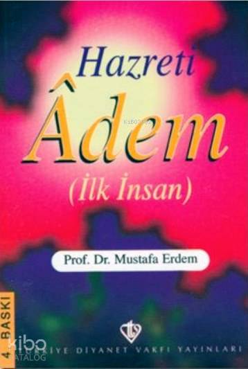  Hz Adem İlk İnsan | Mustafa Erdem | Türkiye Diyanet Vakfı Yayınları | 9799753891133 | 