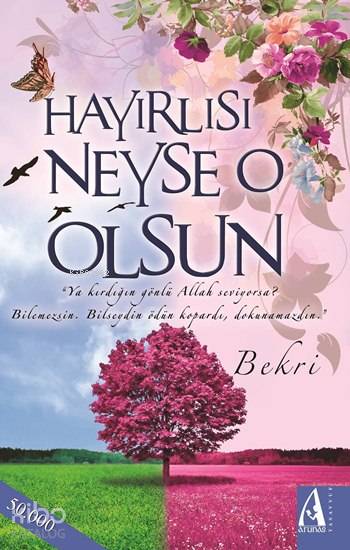  Hayırlısı Neyse O Olsun | Bekri | Arunas Yayıncılık | 9786054751648 | 
