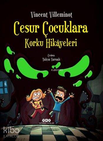  Cesur Çocuklara Korku Hikâyeleri (Ciltli) | Cesur Çocuklara Korku Hikâyeleri (Ciltli) | Filiz Özdem | Yalçın Varnalı | Vincent Villeminot | Yapı Kredi Yayınları ( YKY ) | 9789750832482 