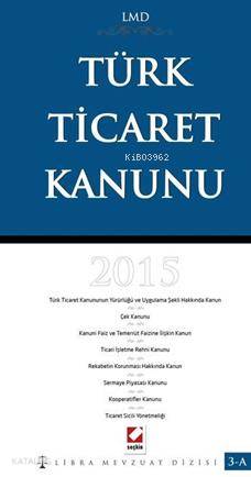  Türk Ticaret Kanunu LMD 3A | Türk Ticaret Kanunu LMD 3A | Mutlu Dinç | Çilem Bahadır | Mutlu DinçÇilem Bahadır | Seçkin Yayıncılık | 9789750233265 