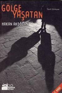  Gölge Yaşatan | Hakan Akdoğan | Doğan Kitap | 9789756612439 | 
