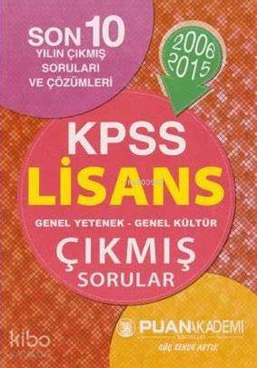 2006 2015 KPSS Lisans Genel Yetenek-Genel Kültür Çıkmış Sorular