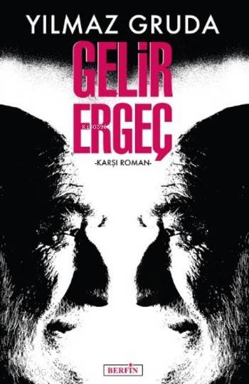  Gelir Ergeç | Yılmaz Gruda | İsmet Arslan | Berfin Yayınları | 9786054399536 | 