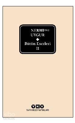  Bütün Eserleri 2 Nermi Uygur | Nermi Uygur | Korkut Tankuter | Yapı Kredi Yayınları ( YKY ) | 9789750840999 | 