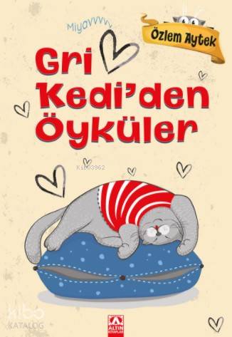  Gri Kediden Öyküler | Özlem Aytek | Altın Kitaplar | 9789752123632 | 