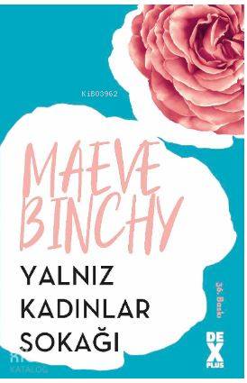  Yalnız Kadınlar Sokağı | Maeve Binchy | Şemsa Yegin | Dex Kitap | 9786050953374 | 