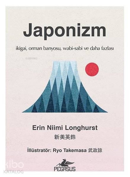  Japonizm | Sevinç Seyla Tezcan | Tüvana Zararsız | Fatma Can | Erin Nilmi Longhurst | Pegasus Yayıncılık | 9786052996171 | 