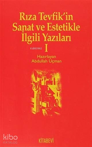 Rıza Tevfik'in Sanat ve Estetikle İlgili Yazıları 1