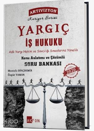 Yargıç Adli Yargı Hakim ve Savcılığına Yönelik İş Hukuku Konu Anlatımlı Çözümlü Soru Bankası
