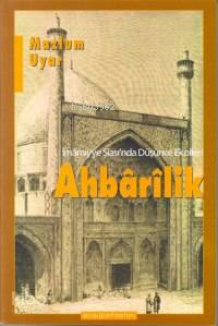 Ahbârîlik; İmâmiyye Şîası'nda Düşünce Ekolleri