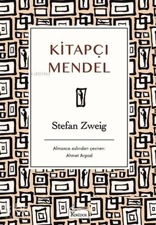  Kitapçı Mendel ( Bez Ciltli ) | Stefan Zweig | Ahmet Arpad | Koridor Yayıncılık | 9786057572554 | 