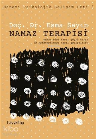 Namaz Terapisi Manevi Psikolojik Gelişim Seti 3 | Namaz Terapisi Manevi Psikolojik Gelişim Seti 3 | Esma Sayın | Hayy Kitap | 9786257909945 