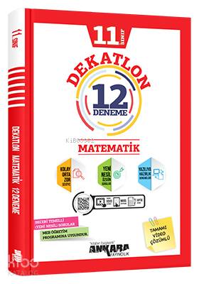  11Sınıf Dekatlon Matematik 12 Deneme | 11Sınıf Dekatlon Matematik 12 Deneme | Barış B Demir | Ankara Yayıncılık (Hazırlık) | 9786052663332 