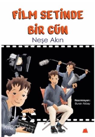  Film Setinde Bir Gün | Neşe Akın | Burak Akbay | Kumdan Kale Yayınları | 9786059267809 | 