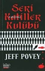  Seri Katiller Kulübü | Seri Katiller Kulübü | Jeff Povey | Burcu Albayrak | 1001 Kitap Yayınları | 9789758992096 