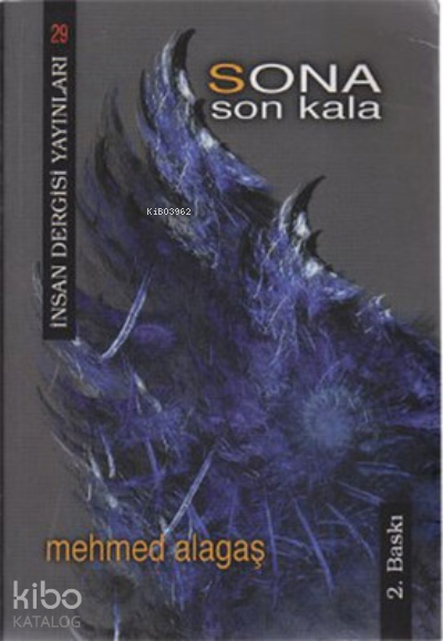  Sona Son Kala | Sona Son Kala | Mehmed Alagaş | İnsan Dergisi Yayınları | 9789756062289 