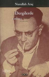  Dergilerde Bütün Yapıtları | Nurullah Ataç | Yapı Kredi Yayınları ( YKY ) | 9789753635325 | 