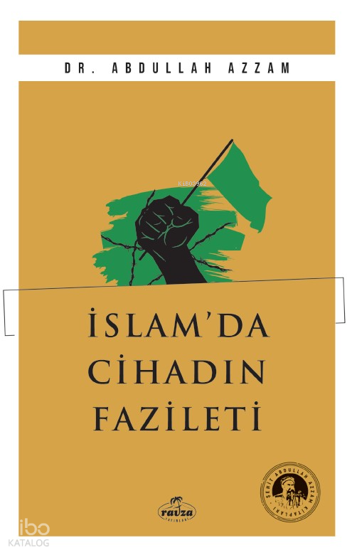  İslamda Cihadın Fazileti | İslamda Cihadın Fazileti | Abdullah Azzam | Ravza Yayınları | 9786256409866 