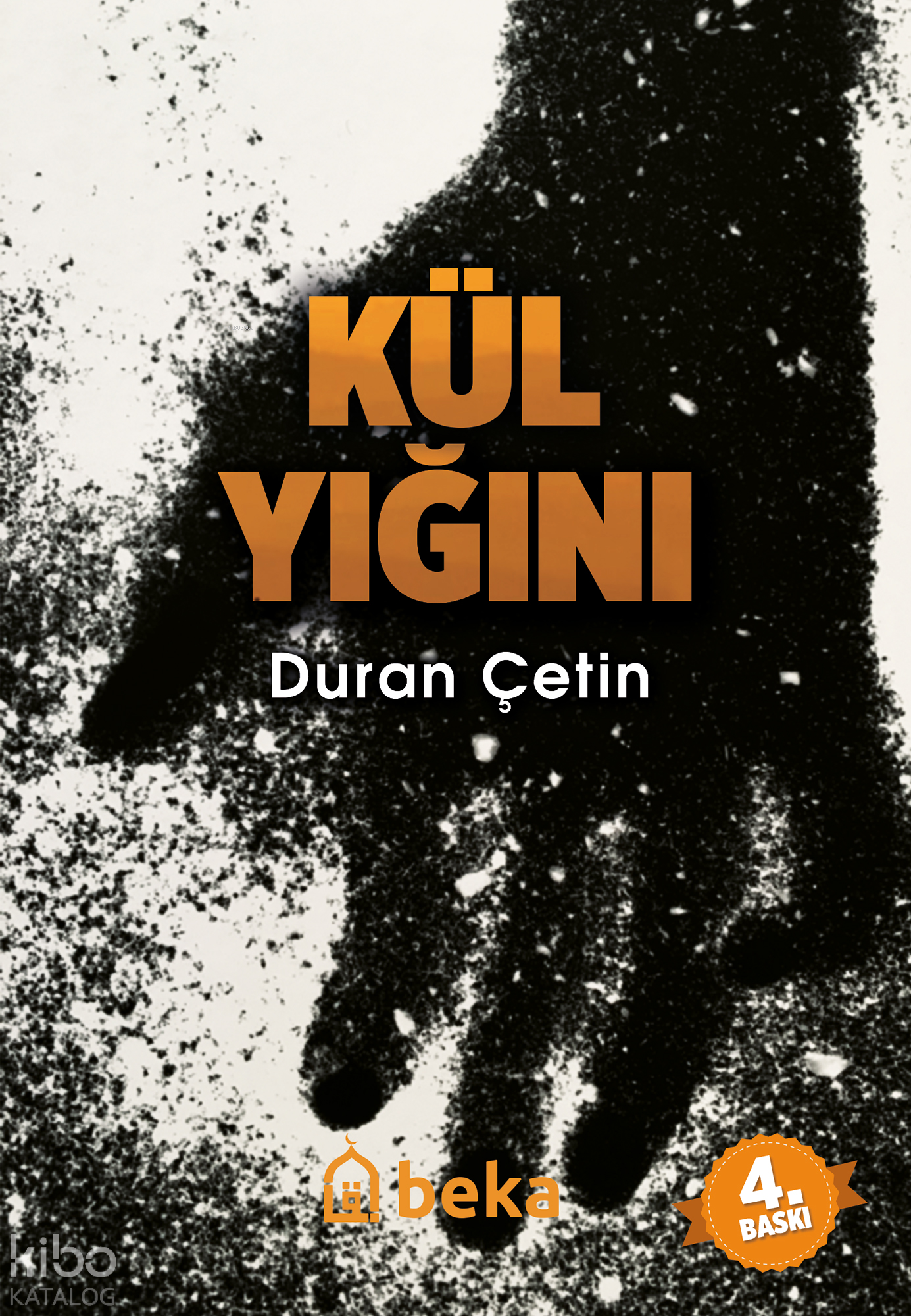  Kül Yığını | Kül Yığını | Duran Çetin | Beka Yayınları | 9786052153918 