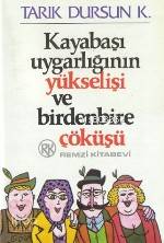  Kayabaşı Uygarlığının Yükselişi ve Birdenbire Çöküşü | Kayabaşı Uygarlığının Yükselişi ve Birdenbire Çöküşü | Tarık Dursun Kakınç | Remzi Kitabevi | 9789751490230 