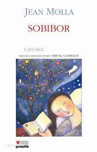  Sobibor | Jean Molla | Sertaç Canbolat | Can Çocuk Yayınları | 9789750708008 | 