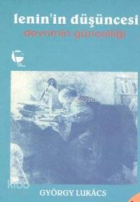  Leninin Düşüncesi Devrimin Güncelliği | Georg Lukács | Belge Yayınları | 9789753441582 | 