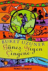  Güneş Yiyen Çingene | Buket Uzuner | Remzi Kitabevi | 9789751406118 | 
