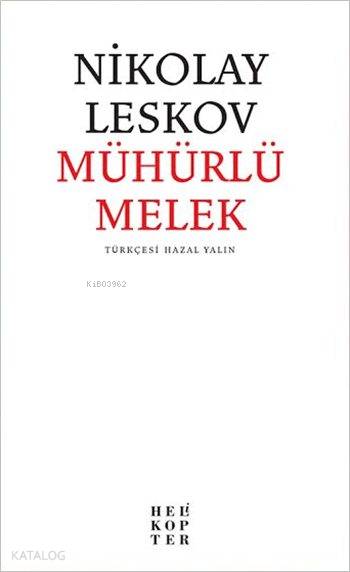  Mühürlü Melek | Nikolai Leskov | Füsun Kiper | Halaza Yalın | Helikopter Yayınları | 9786055819583 | 