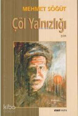  Çöl Yalnızlığı | Mehmet Söğüt | Kora Yayın | 9789758800179 | 