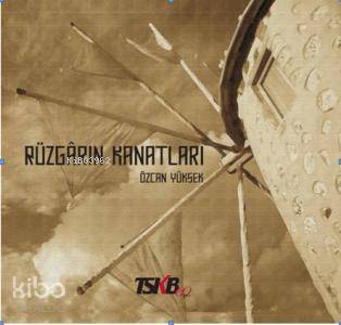  Rüzgarın Kanatları | Rüzgarın Kanatları | Özcan Yüksek | Doğan Kitap | 9786051116105 