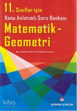 11. Sınıflar İçin Konu Anlatımlı Soru Bankası Matematik - Geometri