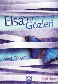  Elsanın Gözleri | Elsanın Gözleri | Melek Güngör | Altın Kitaplar | 9789752112278 