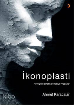  İkonoplasti | İkonoplasti | Ahmet Karacalar | Cinius Yayınları | 9786051272047 