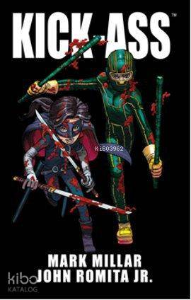  Kick Ass | John Romita JrMark Millar | İlke Keskin | Mark Millar | John Romita Jr | Gerekli Şeyler | 9786055686314 | 