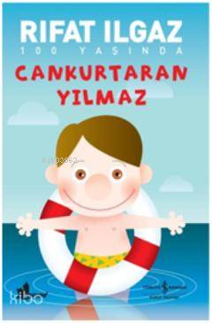  Cankurtaran Yılmaz | Cankurtaran Yılmaz | Rıfat Ilgaz | Türkiye İş Bankası Kültür Yayınları | 9786053602828 