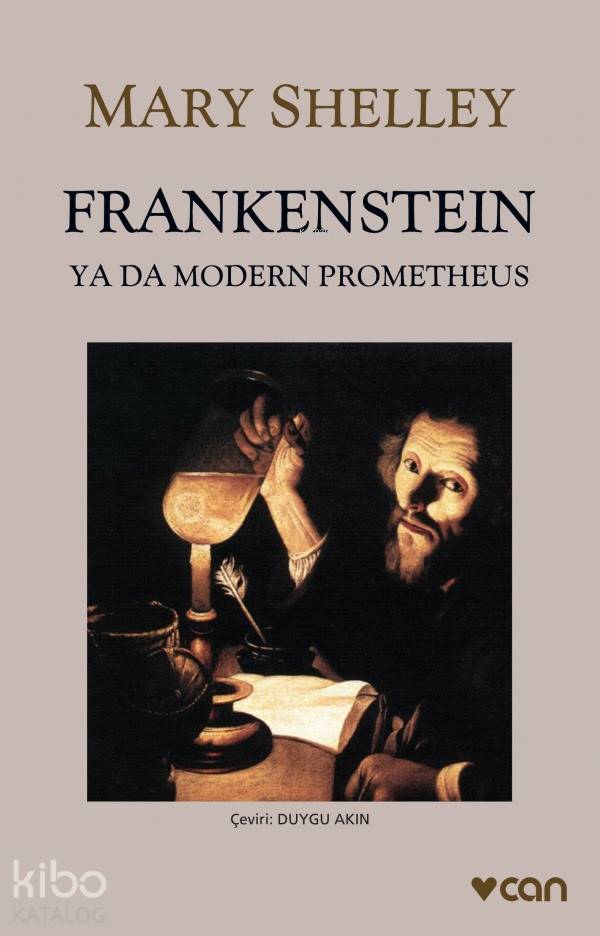  Frankenstein Ya da Modern Prometheus | Mary Shelley | Duygu Akın | Can Yayınları | 9789750714931 | 