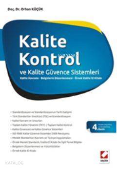  Kalite Kontrol ve Kalite Güvence Sistemleri Kalite Kavramı Belgelerin Düzenlenmesi Örnek Kalite El Kitabı | Kalite Kontrol ve Kalite Güvence Sistemleri Kalite Kavramı Belgelerin Düzenlenmesi Örnek Kalite El Kitabı | Orhan Küçük | Seçkin Yayıncılık | 9789750220630 