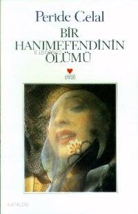  Bir Hanımefendinin Ölümü | Peride Celal | Can Yayınları | 9789755106588 | 