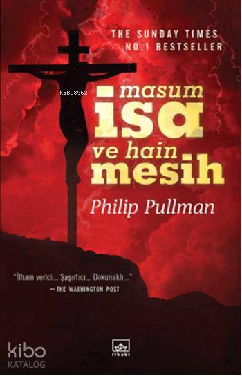  Masum İsa ve Hain Mesih | Philip Pullman | Emirhan Burak Aydın | İthaki Yayınları | 9786053753773 | 