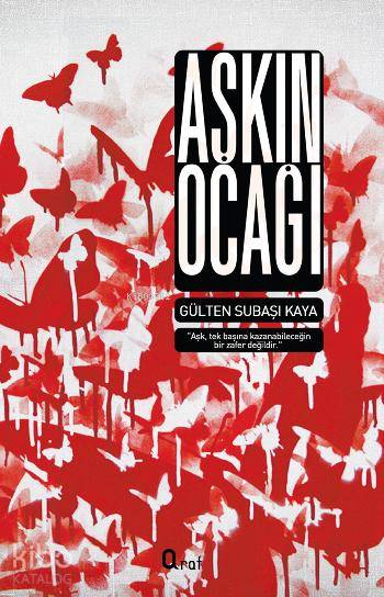  Aşkın Ocağı | Aşkın Ocağı | Gülten Subaşı Kaya | Araf Yayınları | 9786055125554 