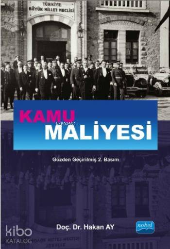  Kamu Maliyesi | Kamu Maliyesi | Hakan Ay | Nobel Akademik Yayıncılık | 9786051339337 