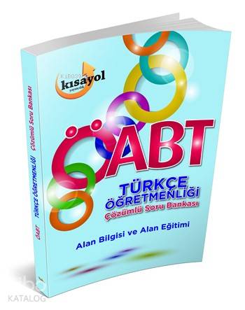 2016 ÖABT Türkçe Öğretmenliği Çözümlü Soru Bankası; Alan Bilgisi ve Alan Eğitimi
