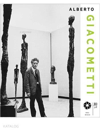  Alberto Giacometti | Kolektif | Begüm Akkoyunlu ErsözTania Bahar | Pera Müzesi Yayınları | 9786054642410 | 