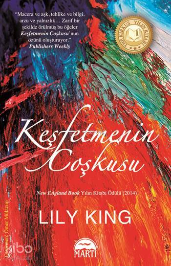  Keşfetmenin Coşkusu | Keşfetmenin Coşkusu | Lily King | Ömer Mülazım | Gamze Büyükkaya | Yasin Öksüz | Martı Yayınları | 9786053485858 