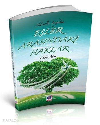  Hadisler Eşliğinde Eşler Arasındaki Haklar | Hadisler Eşliğinde Eşler Arasındaki Haklar | Ebru Atar | Dua Yayıncılık | 9786054772513 