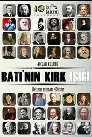  Batının Kırk Işığı | Kolektif | 40lar Kulübü Yayınevi | 9786059889636 | 