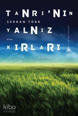  Tanrının Yalnız Kırları | Serkan Türk | Yitik Ülke Yayınları | 9786059782159 | 